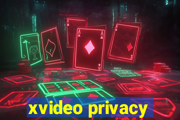 xvideo privacy